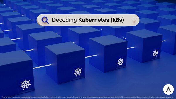 Dekodierung von Kubernetes (k8s)